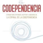 5 Pasos Cruciales para Superar la Codependencia y Recuperar tu Independencia Emocional