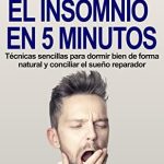 5 técnicas efectivas para combatir el insomnio y la ansiedad de forma natural