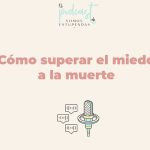 Ansiedad: cómo controlar el miedo al pensar en la muerte