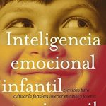 Descubre el mejor libro de inteligencia emocional para jóvenes: potencia tus habilidades emocionales desde temprana edad