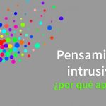 Descubre los diferentes tipos de pensamientos intrusivos y cómo manejarlos eficazmente