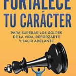 Descubre los mejores libros de autoayuda para mejorar tu carácter