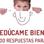 El Mejor Libro para Educar a tus Hijos: Guía práctica para padres preocupados