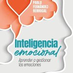 Libros de inteligencia emocional para jóvenes: Aprende a gestionar tus emociones y potencia tu bienestar