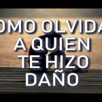 Sanando heridas: Cómo olvidar a quien te hizo daño y encontrar la paz interior