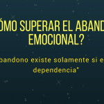 Superando el abandono de un padre: Herramientas para sanar y seguir adelante