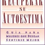 Guía práctica: Cómo aumentar tu autoestima y seguridad como mujer