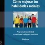 Mejora tus relaciones y destaca con tus habilidades sociales y personales